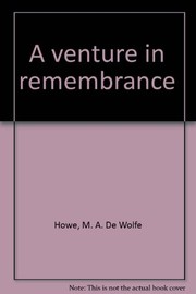 Cover of A venture in remembrance by Mark Antony De Wolfe Howe