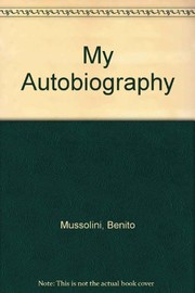 Cover of My autobiography by Benito Mussolini