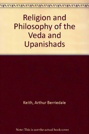 Cover of The religion and philosophy of the Veda and Upanishads by Arthur Berriedale Keith