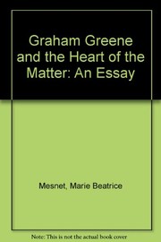 Front cover of Graham Greene and the heart of the matter by Marie Béatrice Mesnet
