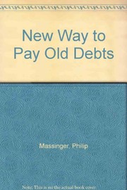 Front cover of A new way to pay old debts by Philip Massinger