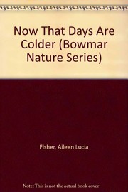 Cover of Now that days are colder by Aileen Lucia Fisher