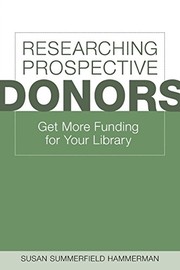 Front cover of Researching Prospective Donors: Get More Funding for Your Library by Susan Summerfield Hammerman