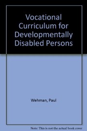 Front cover of Vocational curriculum for developmentally disabled persons by Paul Wehman