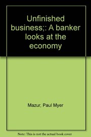Front cover of Unfinished business by Mazur, Paul Myer