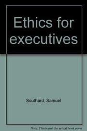 Cover of Ethics for executives by Samuel Southard