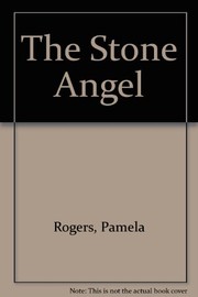 Cover of The stone angel by Pamela Rogers