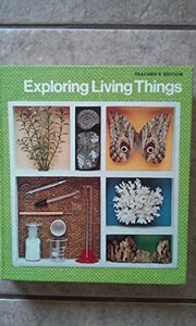 Front cover of Exploring Living Things (Teachers Edition) by Frazier, Magnoli Smith