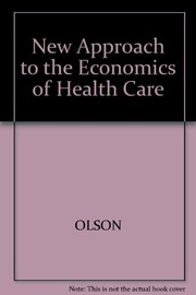 Front cover of A New approach to the economics of health care by Mancur Olson