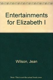 Front cover of Entertainments for Elizabeth I by Wilson, Jean.