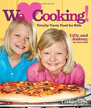 Front cover of Cooking Light We [Heart] Cooking!: Totally Tasty Food for Kids by Lilly and Audrey Andrews