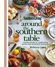 Front cover of Around the Southern Table: Coming Home to Comforting Meals and Treasured Memories (Southern Living) by Rebecca Lang