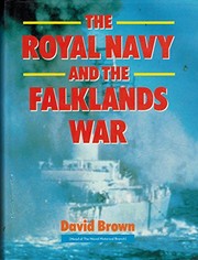 Front cover of The Royal Navy and the Falklands War by David Brown