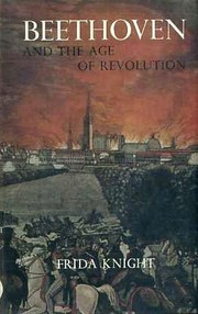 Front cover of Beethoven and the age of revolution by Frida Knight