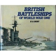 Cover of British battleships of World War One by R. A. Burt