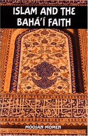Front cover of Islam and the Bahá'í faith by Moojan Momen