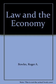 Front cover of Law and the economy by Roger A. Bowles