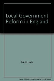 Front cover of Local Government Reform in England by Jack Brand