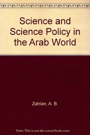 Front cover of Science and science policy in the Arab world by A. B. Zahlan