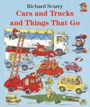 Front cover of Cars, Trucks and Things That Go by Richard Scarry