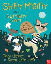 Front cover of Shifty McGifty and Slippery Sam: The Cat Burglar by Tracey Corderoy