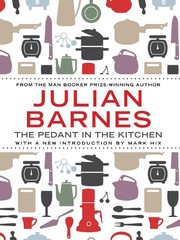 Front cover of The Pedant In The Kitchen by Julian Barnes