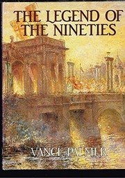 Cover of The legend of the nineties by Vance Palmer