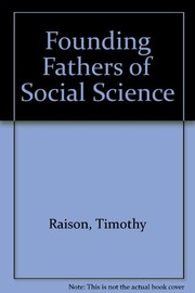 Front cover of The founding fathers of social science by Timothy Raison