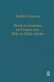 Cover of Droit et coutume en France aux XIIe et XIIIe siècles by André Gouron