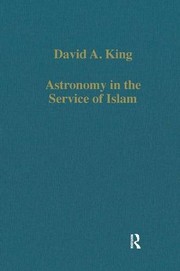Front cover of Astronomy in the service of Islam by David A. King
