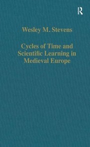 Front cover of Cycles of time and scientific learning in medieval Europe by Wesley M. Stevens