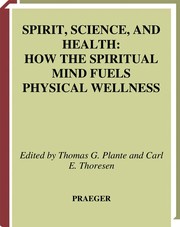 Front cover of Spirit, science, and health by Thomas G. Plante