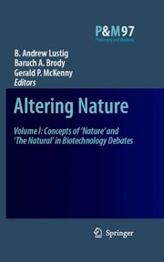 Cover of Altering nature by Baruch A. Brody
