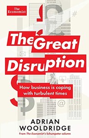 Cover of The Great Disruption: How business is coping with turbulent times (Economist Books) by The Economist