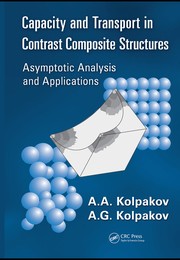 Front cover of Capacity and transport in contrast composite structures by A. A. Kolpakov