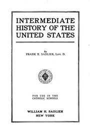 Front cover of Intermediate History of the United States: For Use in the Fifth and Sixth Grades of Catholic Schools by Frank X. Sadlier