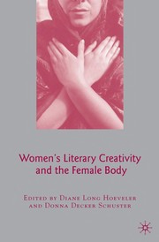 Cover of Women's literary creativity and the female body by Diane Long Hoeveler