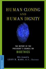 Cover of Human Cloning and Human Dignity by Leon Kass