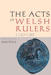 Cover of The acts of Welsh rulers, 1120-1283 by Huw Pryce