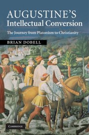 Cover of Augustine's intellectual conversion by Brian Dobell