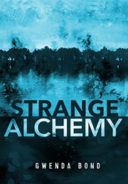 Front cover of Strange Alchemy by Gwenda Bond (author)