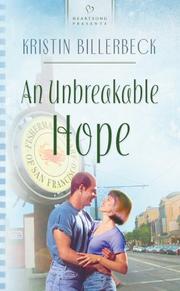 Cover of An Unbreakable Hope (Heartsong Presents #565) by Kristin Billerbeck
