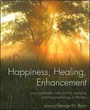 Front cover of Happiness, healing, enhancement by George W. Burns