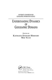 Front cover of Understanding dynamics of geographic domains by May Yuan