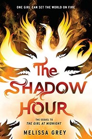 Front cover of The Shadow Hour (THE GIRL AT MIDNIGHT) by Melissa Grey