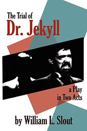 Front cover of The trial of Dr. Jekyll by William L. Slout