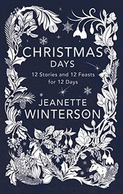 Front cover of Christmas Days: 12 Stories and 12 Feasts for 12 Days by Jeanette Winterson
