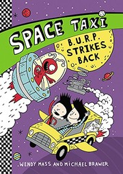 Front cover of Space Taxi: B.U.R.P. Strikes Back by Wendy Mass