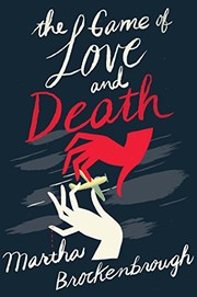 Cover of The Game of Love and Death by Martha Brockenbrough