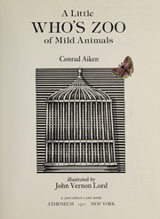 Front cover of A little who's zoo of mild animals by Conrad Aiken